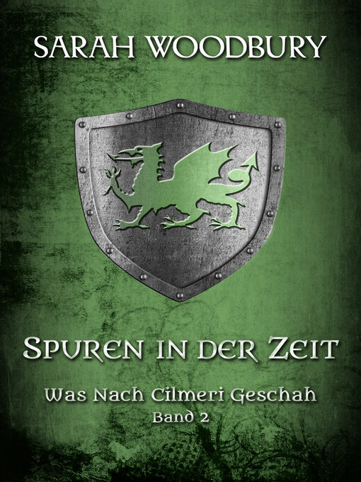 Title details for Spuren in der Zeit (Was nach Cilmeri geschah Band 2) by Sarah Woodbury - Available